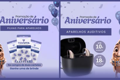 Preparamos uma Promoção de Aniversário imperdível para você renovar sua saúde auditiva
