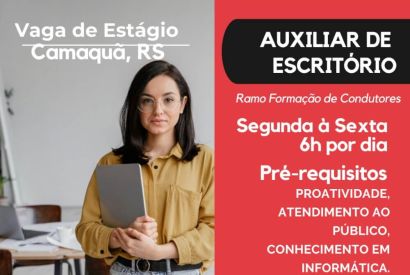 NOVAS OPORTUNIDADES DE ESTÁGIO PARA ESTUDANTES EM CAMAQUÃ/RS - VAGAS ADMINISTRATIVAS