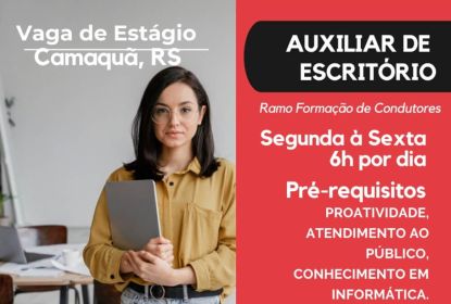 NOVAS OPORTUNIDADES DE ESTÁGIO PARA ESTUDANTES EM CAMAQUÃ/RS - VAGAS ADMINISTRATIVAS