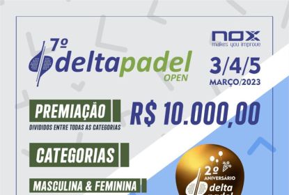 PREPAREM-SE DIA 03/02 ABREM AS INSCRIÇÕES PARA O 7 DELTA PADEL OPEN!